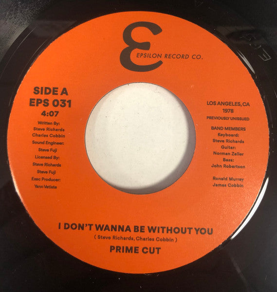 Image of Front Cover of 5054164S: 7" - PRIME CUT, Don't Wanna Be Without You (Epsilon Record Co.; EPS 031, UK 2024)   /EX