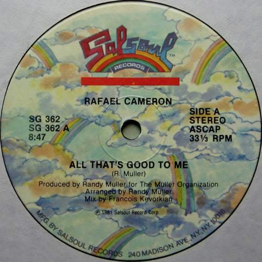 Image of Front Cover of 12" - /G+ - RAFAEL CAMERON, All That's Good To Me / All That's Good To Me (Salsoul; SG 362, US 1981), Mark across A side but doesn't affect play,  - 2626193E