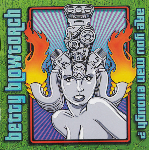 Image of Front Cover of 5034196E: CD - BETTY BLOWTORCH, Are You Man Enough? (Foodchain Records; 54446-2, US 2016, Jewel Case, Booklet)   VG+/VG+