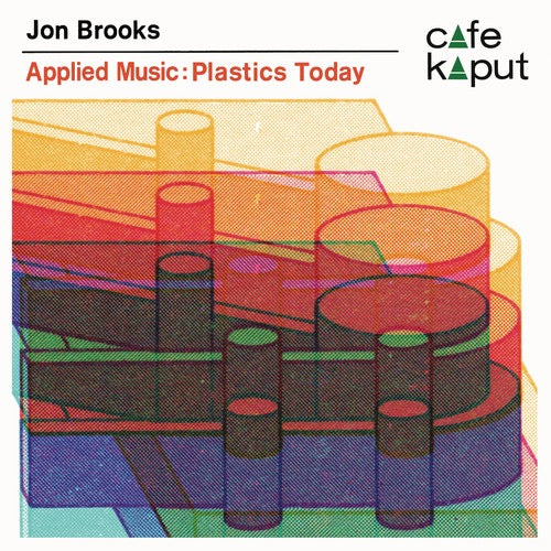 Image of Front Cover of 5114183C: LP - JON BROOKS, Applied Music: Plastics Today (Cafe Kaput; KAP008, UK 2018, Orange Vinyl) Still in shrink. Strong VG+ across the board.  VG+/VG+