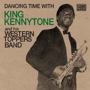 Image of Front Cover of 5124096E: 7" - KING KENNYTONE AND HIS WESTERN TOPPERS BAND, Dancing Time With King Kennytone And His Western Toppers Band (Soundway; SNDW7010, UK 2011 Reissue)   /EX