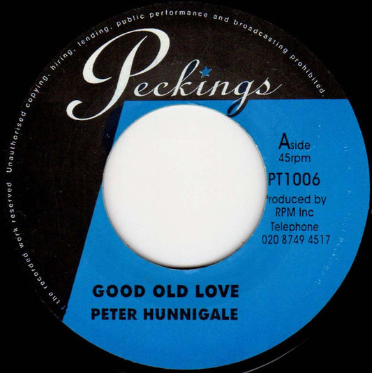 Image of Front Cover of 5124192E: 7" - PETER HUNNIGALE / RAS CHARMER, Good Old Love / Love Is Stronger (Peckings Records; PT1006, UK 2004) Light marks.  /VG