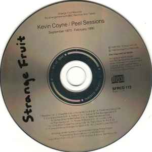 Image of Label Cover of 5134068E: CD - KEVIN COYNE, Peel Sessions (Strange Fruit; SFRCD 112, UK 1990) Bronzing, wear in centre of disc, plays fine  VG+/G+