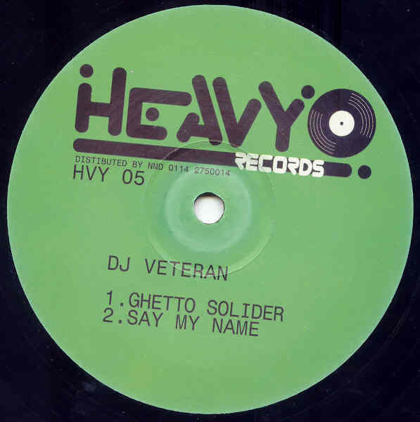 Image of Front Cover of 5144276S: 12" - DJ VETERAN, Ghetto Soldier / Say My Name (Heavy Records ; HVY 05, UK 2004) Several surface hairlines  /VG