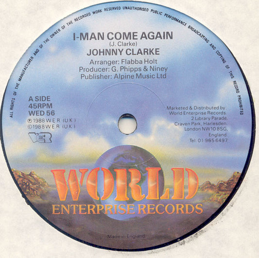 Image of Front Cover of 5114448C: 12" - JOHNNY CLARKE, I-Man Come Again / Give Yourself A Try (World Enterprise Records; WED 56, UK 1988) Light marks only, great shine.  /VG+