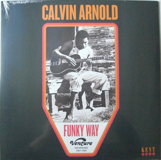 Image of Front Cover of 5114515C: LP - CALVIN ARNOLD, Funky Way (Venture Recordings 1967-1969) (Kent Soul; KENTX 528, UK 2024, Inner)   NEW/NEW