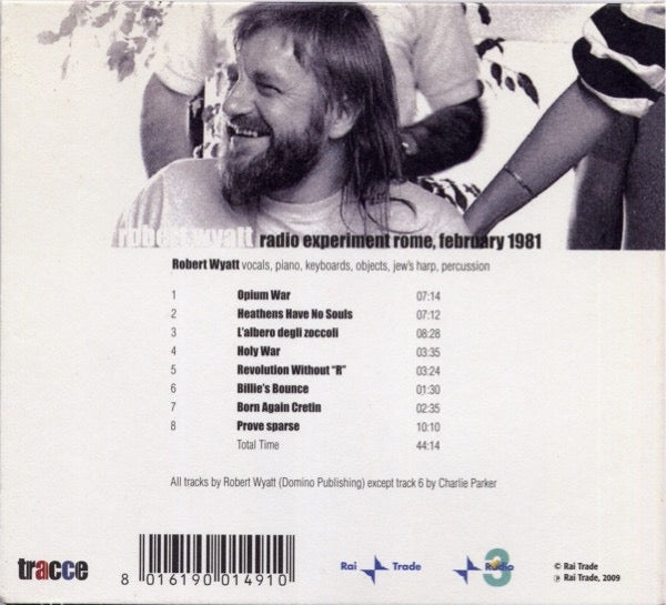 Image of Back Cover of 5114583C: CD - ROBERT WYATT, Radio Experiment Rome, February 1981 (Rai Trade ; RTPJ 0014, Italy 2009, Digipak, Inner)   VG+/VG+