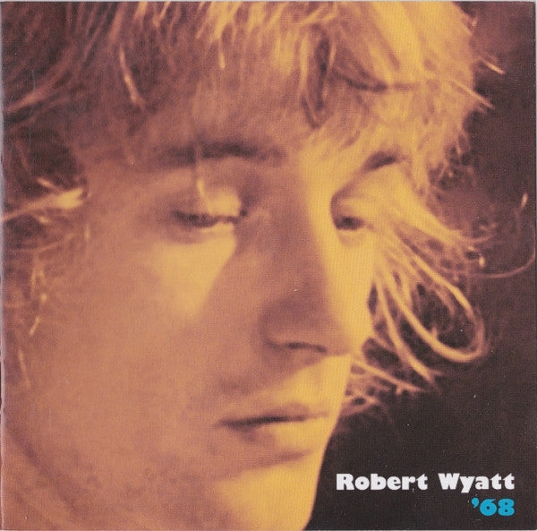 Image of Front Cover of 5254011S: CD - ROBERT WYATT, '68 (Cuneiform Records; Rune 375, US 2013)   VG+/VG+