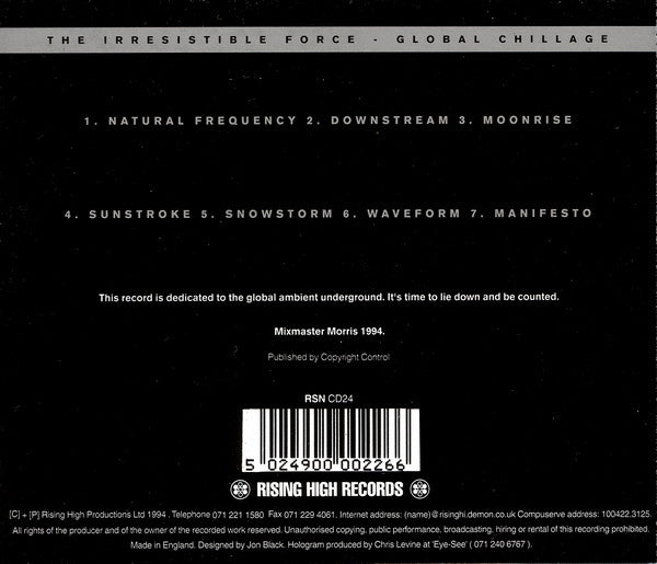 Image of Back Cover of 5134250E: CD - THE IRRESISTIBLE FORCE, Global Chillage (Rising High Records; RSN CD24, UK 1994, Jewel Case, Inner)   VG+/VG+