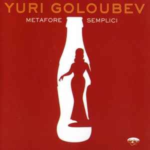 Image of Front Cover of 5234151E: CD - YURI GOLOUBEV, Metafore Semplici (EmArcy; 0602517969599, Italy 2009, Super Jewel case, Booklet)   EX/EX