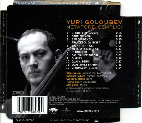 Image of Back Cover of 5234151E: CD - YURI GOLOUBEV, Metafore Semplici (EmArcy; 0602517969599, Italy 2009, Super Jewel case, Booklet)   EX/EX