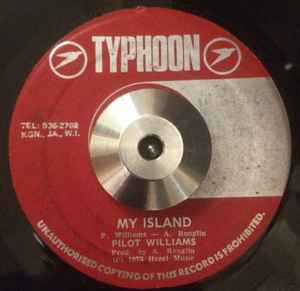 Image of Front Cover of 0125113E: 7" - PILOT WILLIAMS, My Island (Typhoon; none, Jamaica 1973) Covered in light marks.. Plays well.  /G+