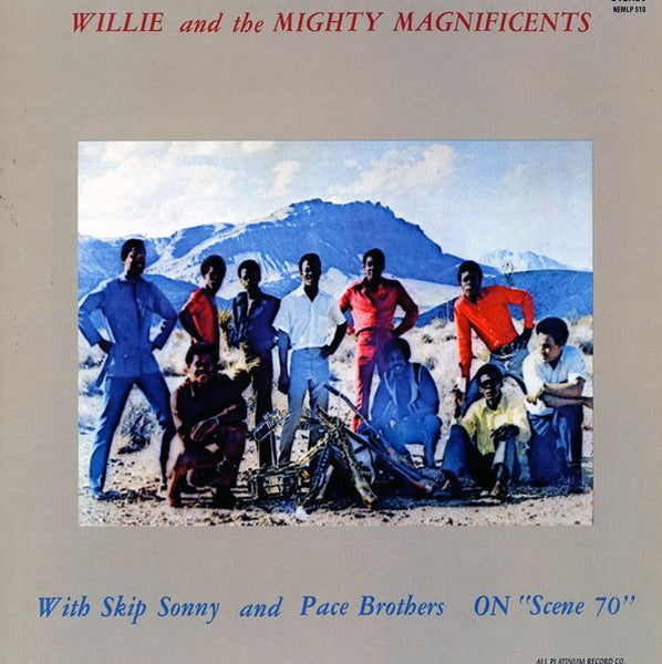 Image of Front Cover of 4425179E: LP - WILLIE & THE MIGHTY MAGNIFICENTS, With Skip Sonny And Pace Brothers On Scene '70 (Sequel Records; NEMLP 510, UK 2000 Reissue)   VG+/EX