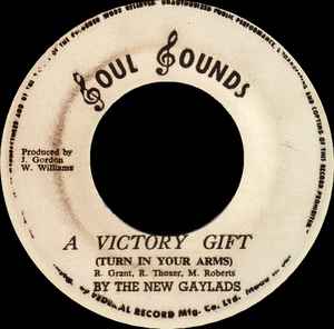 Image of Front Cover of 7" - /VG+ - THE NEW GAYLADS, A Victory Gift (Turn In Your Arms) (Soul Sounds; none, UK 2012 Reissue), Light marks only.,  - 3526201E