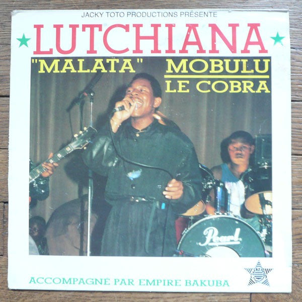 Image of Front Cover of 0225125E: LP - LUTCHIANA MOBULU LE COBRA ACCOMPAGN  PAR EMPIRE BAKUBA, Malata (Jacky Toto Productions; JJT 014, Cameroon ) One visible mark, non audible.  VG+/VG+