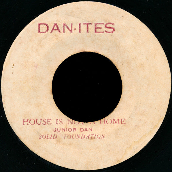 Image of Front Cover of 0215287C: 7" - JUNIOR DAN, House Is Not A Home (Danites; none, Jamaica 1970s, Stamped White Label) Low background hiss on recordings, as well as some noise from marks on both sides. There's a few pressing flaws too   larger one on the A-side that makes the needle jump a bit but plays through. Off-centre label with some damage  /G+