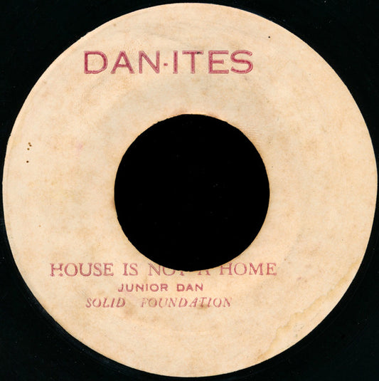 Image of Front Cover of 0215287C: 7" - JUNIOR DAN, House Is Not A Home (Danites; none, Jamaica 1970s, Stamped White Label) Low background hiss on recordings, as well as some noise from marks on both sides. There's a few pressing flaws too   larger one on the A-side that makes the needle jump a bit but plays through. Off-centre label with some damage  /G+