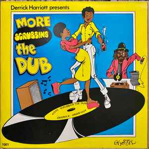 Image of Front Cover of 0225324E: LP - DERRICK HARRIOTT, More Scrubbing The Dub (Crystal Records; 1001, Jamaica 1975) Lots of marks. Plays above grade. Light pressing dents. Light wear to edeg of sleeve. Sleeve still in shrink (opened).  VG/G+