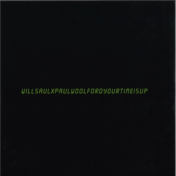 Image of Front Cover of 0235104E: 12" - WILL SAUL X PAUL WOOLFORD, Your Time Is Up (Aus Music; AUS153, UK 2020, 33   RPM)   NEW/NEW