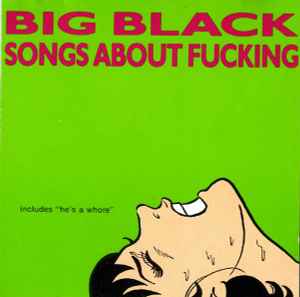 Image of Front Cover of CD - VG+/VG - BIG BLACK, Songs About Fucking (Blast First; BFFP 19CD, UK 1987, Stickered Jewel Case, MASTERED BY NIMBUS), ,  - 3016410C