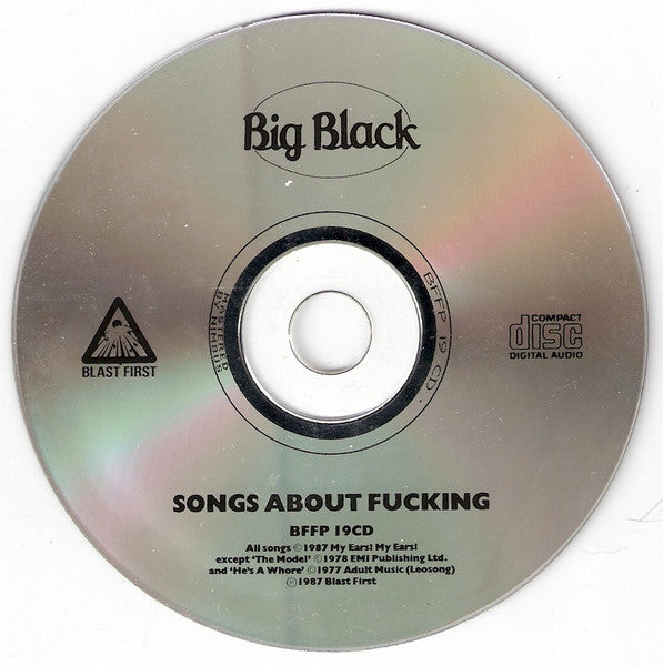Image of Label Cover of CD - VG+/VG - BIG BLACK, Songs About Fucking (Blast First; BFFP 19CD, UK 1987, Stickered Jewel Case, MASTERED BY NIMBUS), ,  - 3016410C