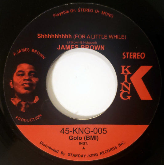 Image of Front Cover of 0325187E: 7" - JAMES BROWN, Shhhhhhhhh (For A Little While) / I've Got Money (King Records; 45-KNG-005, US 2007 Reissue) Light marks.  /VG