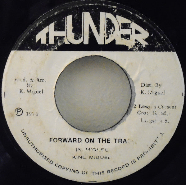 Image of Front Cover of 7" - /VG - KING MIGUEL, Forward On The Track / Caymanas Rock (Thunder ; none, Jamaica 1976), Marks on disc. WOL.,  - 2556121S
