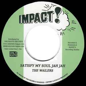 Image of Front Cover of 0455031S: 7" - THE WAILERS, Satisfy My Soul Jah Jah (Impact!; OR105, France 2020 Reissue)   EX/EX