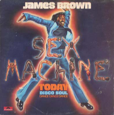 Image of Front Cover of 4724097E: LP - JAMES BROWN, Sex Machine Today (Polydor; 2391 175 SUPER, UK 1975, Picture Sleeve)   VG/VG