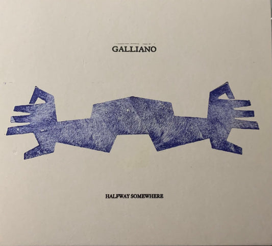 Image of Front Cover of CD - VG+/VG+ - GALLIANO, Halfway Somewhere (Brownswood Recordings ; BWOOD0363CD, UK 2024, Gatefold, Booklet), ,  - 2516452C
