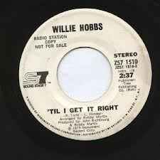 Image of Front Cover of 0625230E: 7" - WILLIE HOBBS, 'Til I Get It Right (Sound Stage 7; ZS7 1510, US 1973, Promo) Marks on disc.  /G+