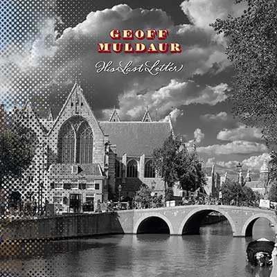 Image of Front Cover of 0625278E: 2xLP - GEOFF MULDAUR, His Last Letter (The Amsterdam Project) (Moon River music; MRM 210301, Netherlands 2021, Box Set, Booklet)   VG+/VG+