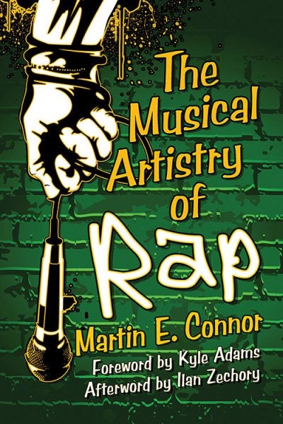 Image of Front Cover of Book - VG+/VG+ - MARTIN E. CONNOR, The Musical Artistry of Rap (McFarland and Company Inc.; , US 2018, Paperback), ,  - 0735006E