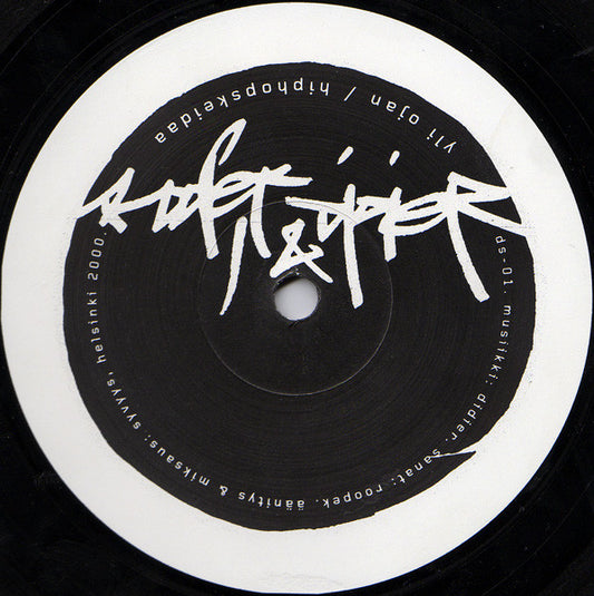 Image of Front Cover of 12" - /VG+ - ROOPEK & DIDIER, Yli Ojan / Hiphopskeidaa (Not On Label ; ds-01, Finland 2000), , Kool & deadly Hiphop from Finland. Produced by the legend Didier Salin, founder of Timmion Records & DJ extraordinaire. - 0725142E