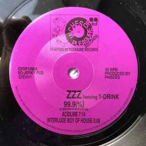 Image of Front Cover of 3945088S: 10" - ZZZ (9) FEATURING 1-DRINK, 99.9(%) (10 Inches Of Pleasure Records; IOIOP1496, Japan 2017)   /EX