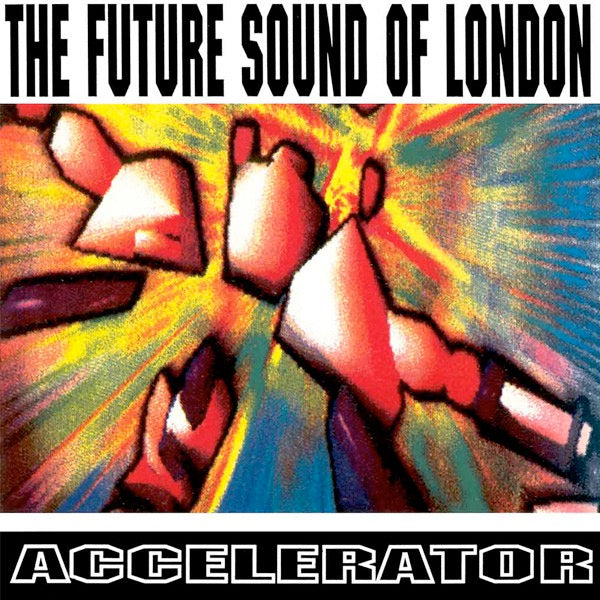 Image of Front Cover of LP - VG/VG - FSOL - FUTURE SOUND OF LONDON, Accelerator (Jumpin' & Pumpin'; LPTOT2, UK 1992), Edge wear and marks on sleeve. Strong VG disc with a couple pressing bumps.,  - 3946316S