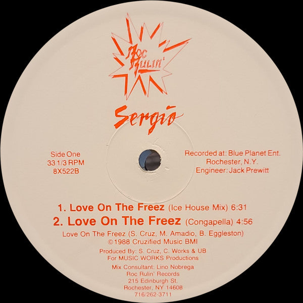 Image of Back Cover of 12" - /VG - SERGIO, Love On The Freez (Roc Rulin' Records ; 8X522, US 1988), Light Storage marks and a few hairlines shy of VG+., Big Freestyle cut with two nice 80's house mixes and a great "Congapella". - 0925053E