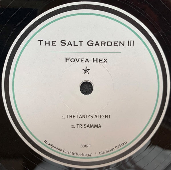 Image of Back Cover of 10" - NEW/NEW - FOVEA HEX, The Salt Garden III (Headphone Dust; HDFH1034, UK 2019, 33   RPM, CD), ,  - 0935261E