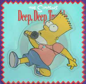Image of Front Cover of 7" - /G+ - THE SIMPSONS FEATURING BART & HOMER, Deep, Deep Trouble (Geffen Records; GEF 88P, UK 1991, Shape, Limited Edition, Picture Disc), Plenty of marks, plays with crackle. No blue insert, disc in PVC only, A	Deep, Deep Trouble (Dance Mix Edit)B	Deep, Deep Trouble (LP Edit) - 2226152E
