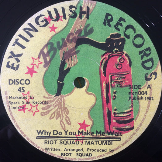 Image of Front Cover of 12" - /VG+ - RIOT SQUAD / MATUMBI, Why Do You Make Me Wait / Paraphrase (Extinguish Records; EXT004, UK 1982), ,  - 2146140S