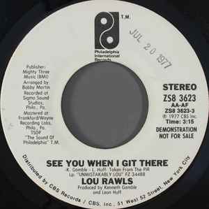 Image of Back Cover of 1125085E: 7" - LOU RAWLS, See You When I Git There (Philadelphia International Records; ZS8 3623, US 1977, Promo, Company Sleeve) Lightest of marks. Some ringwear on company sleeve.  VG/VG+
