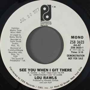 Image of Front Cover of 1125085E: 7" - LOU RAWLS, See You When I Git There (Philadelphia International Records; ZS8 3623, US 1977, Promo, Company Sleeve) Lightest of marks. Some ringwear on company sleeve.  VG/VG+