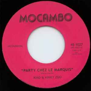 Image of Front Cover of 1125090E: 7" - KIND & KINKY ZOO, Party Chez Le Marquis / Kinky Regards (Mocambo; 45-1027, Germany 2010)   /EX