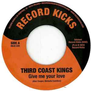 Image of Front Cover of 1125095E: 7" - THIRD COAST KINGS, Give Me Your Love / Tonic Stride (Record Kicks; RK45 039, Italy 2010)   /EX