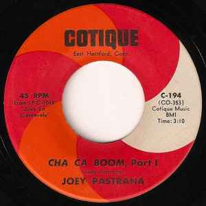 Image of Front Cover of 1225099E: 7" - JOEY PASTRANA, Cha Ca Boom (Cotique; C-194, US 1970) Marks on disc.  /G+