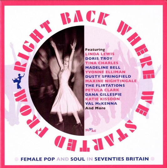 Image of Front Cover of 3435049E: 3xCD - VARIOUS, Right Back Where We Started From (Female Pop And Soul In Seventies Britain) (RPM retrodisc; RETRO SE1004, UK 2020, Box Set, Booklet) Still SEALED In Shrinkwrap  EX/M