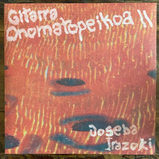 Image of Front Cover of LP - NEW/NEW - JOSEBA IRAZOKI, Gitarra Onomatopeikoa II (Hegoa Records; Heg012, Spain 2025, Card Sleeve, Sticker), ,  - 1135142E