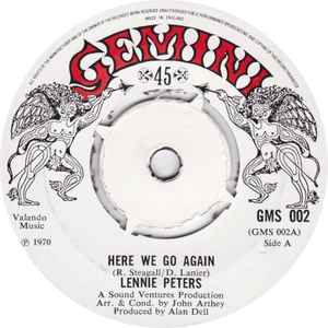 Image of Front Cover of 1315250C: 7" - LENNIE PETERS, Here We Go Again / For A Lifetime (Gemini; GMS 002, UK 1970, Plain Sleeve)   /VG+