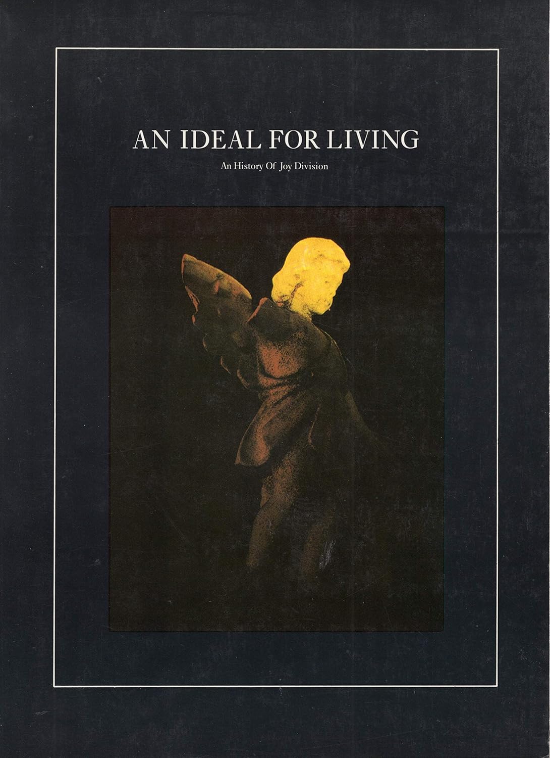 Image of Front Cover of Book - /VG - MARK JOHNSON, An Ideal for Living: An History of Joy Division (Bobcat Books; , Europe 1986, Paperback, 125 pages), Minor Wear to Sleeve,  - 1956121S