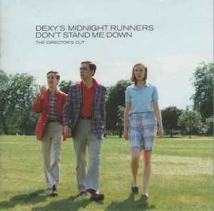 Image of Front Cover of CD - VG+/VG+ - DEXY'S MIDNIGHT RUNNERS, Don't Stand Me Down (The Director's Cut) (EMI; 7243 5 30803 2 7, UK 2003 Reissue, Jewel Case), ,  - 2816050C
